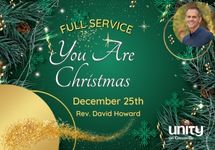 Dec 25 Christmas Day The Christ in You Rev David Howard
