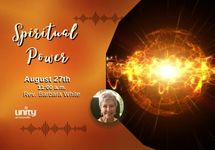 August 27 Spiritual Power - Rev. Barbara White 